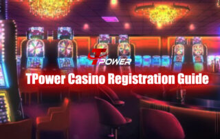 TPower Casino Registration Guide