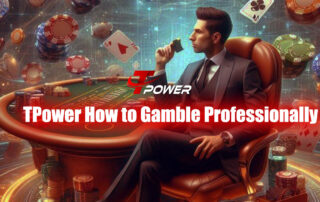tpower how to gamble professionally