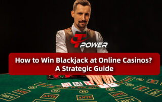 Tpower Casino How to Win Blackjack at Online Casinos
