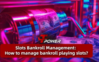 tpower slots bankroll management