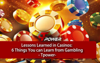 tpower Lessons Learned in Casinos