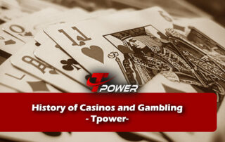 tpower history of casinos