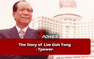 tpower story of lim goh tong