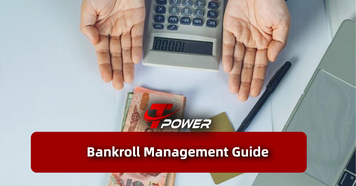 tpower bankroll management guide