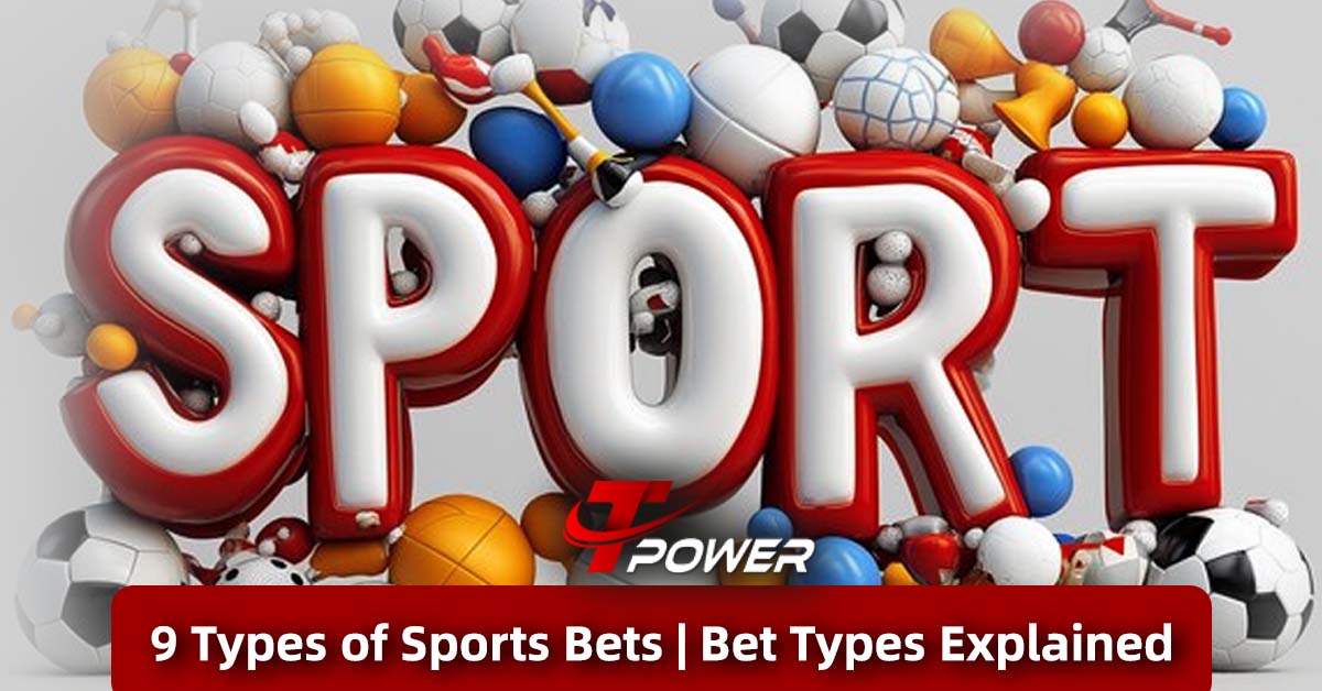 tpower casino types of sports bets