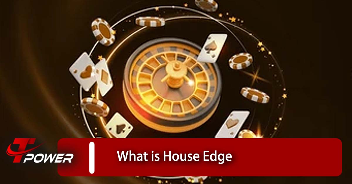 tpower casino what is house edge