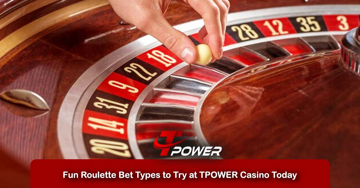 tpower casino roulette bet type